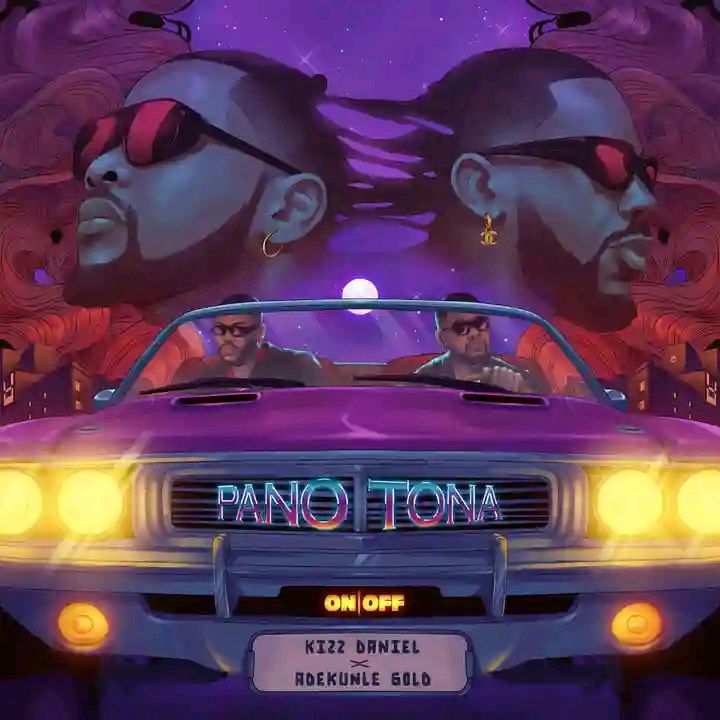 Pano Tona Lyrics By Kizz Daniel Ft Adekunle Gold