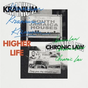 Kranium - Higher (Remix) Ft Chronic Law & Wretch Mp3 Download Lyrics