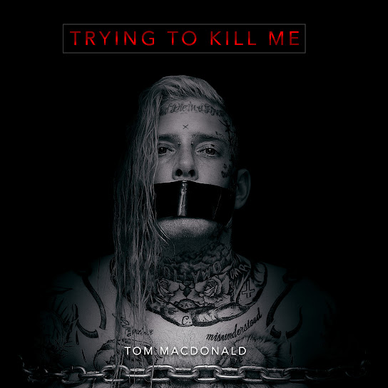 Tom MacDonald – Trying to Kill Me