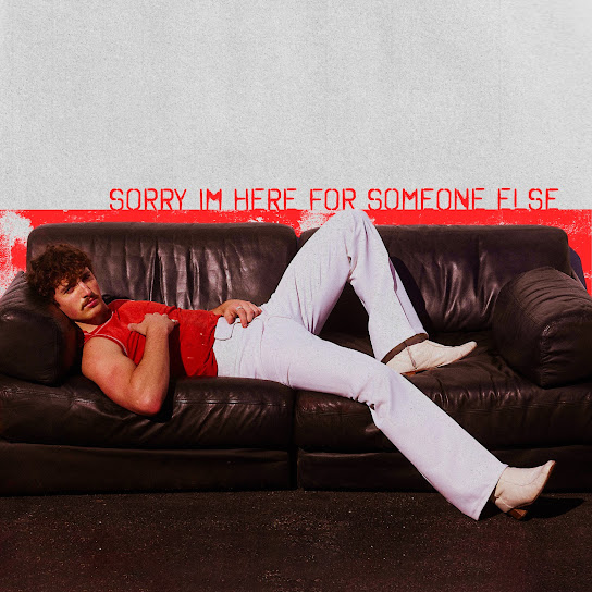 Benson Boone – Sorry I’m Here For Someone Else