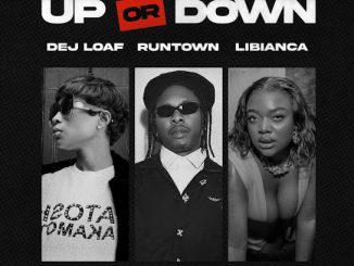 DeJ Loaf, Runtown & Libianca – Up Or Down