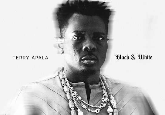 Terry Apala – Black & White Album Terry Apala – Black & White Album