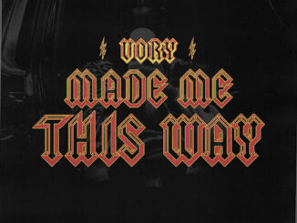 Vory – Made Me This Way
