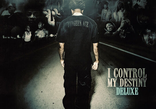 Yungeen Ace – I Control My Destiny (Deluxe) Album Yungeen Ace – I Control My Destiny (Deluxe) Album