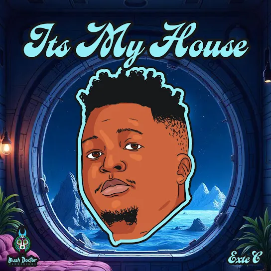 Exte C – It's My House Mp3 Download
