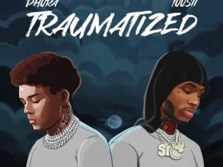 Phora  Traumatized ft Toosii Mp3 Download