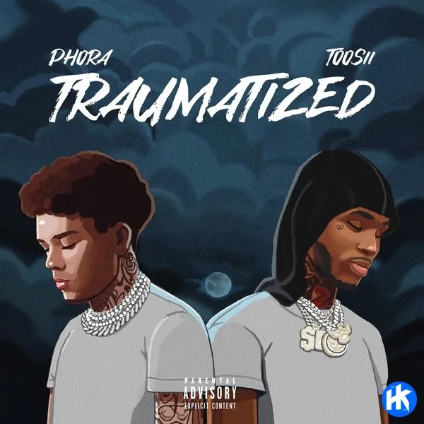 Phora – Traumatized ft Toosii Mp3 Download